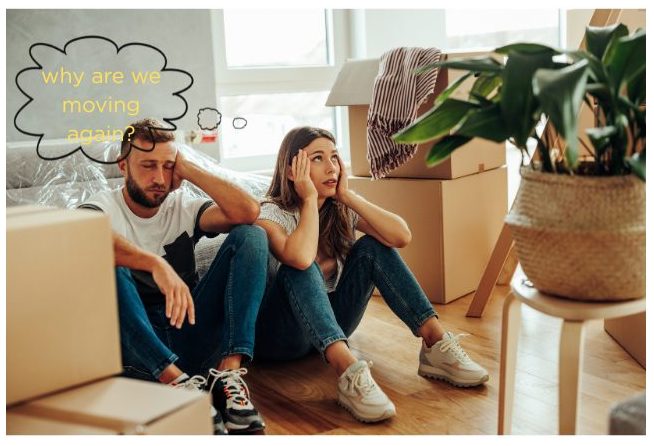 "why are we moving again?"